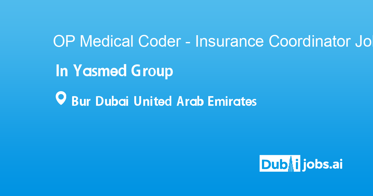 OP Medical Coder - Insurance Coordinator job in Yasmed Group in Bur ...